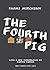 The Fourth Pig (Oddly Modern Fairy Tales Book 1)