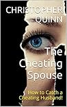 The Cheating Spouse: How to Catch a Cheating Husband!