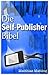 Die Self-Publisher-Bibel - ...