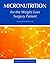 Micronutrition for the Weig...