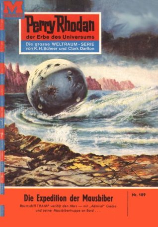 Perry Rhodan 189: Die Expedition der Mausbiber: Perry Rhodan-Zyklus "Das Zweite Imperium" (Perry Rhodan-Erstauflage) (German Edition)