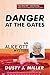 Danger at the Gates: An Alice Ott Mystery