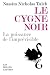 Le Cygne noir : La Puissanc...