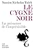 Le Cygne noir : La Puissance de l'imprévisible