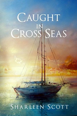 Caught in Cross Seas (the Caught Series Book 1)