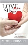 Love More, Sin Less