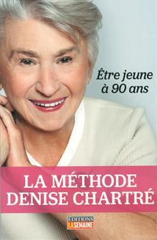 la Méthode Denise Chartré être jeune à 90 ans