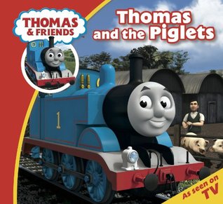Thomas & Friends: Thomas and the Piglets (Thomas & Friends Story Time Book 27)