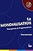La Mondialisation: Emergences et Fragmentations (Petite Bibliothèque de Sciences Humaines)