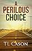 A Perilous Choice