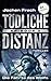Die Fährte des Wolfs (Tödliche Distanz #3)