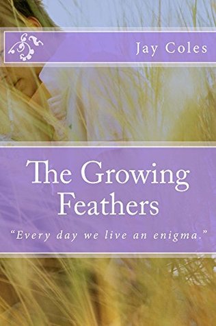 The Growing Feathers (Kindle Edition)