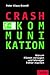 Crash-Kommunikation: Warum Piloten versagen und Manager Fehler machen (Dein Erfolg) (German Edition)