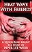 Heat Wave With Friends (Exhibitionism, Gay, Friends): A Group Sex Story