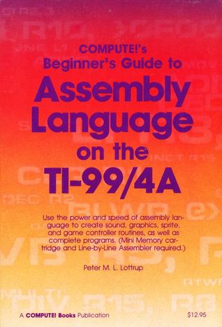 Compute's Beginners Guide to Assembly Language on the TI-99/4A (Spiral-bound)