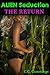 Alien Seductions: The Return