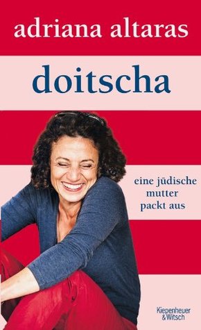 Doitscha: Eine jüdische Mutter packt aus (Hardcover)