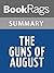 Summary & Study Guide The Guns of August by Barbara W. Tuchman