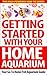 Getting Started With Your Home Aquarium: Your Go-To Home Fish Aquarium Guide (aquarium, fish tank, saltwater aquarium, aquarium guide, fish aquarium, aquarium design)