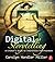 Digital Storytelling: A creator's guide to interactive entertainment