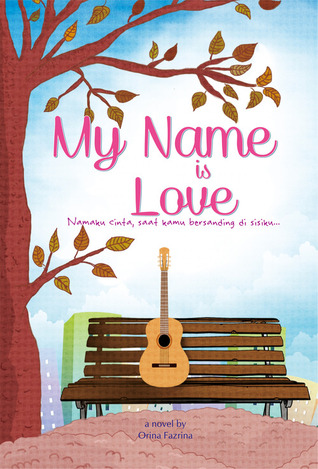 My Name Is Love By Orina Fazrina