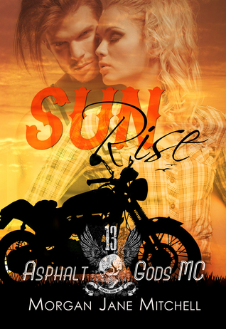 Sunrise (Asphalt Gods' MC, #4)