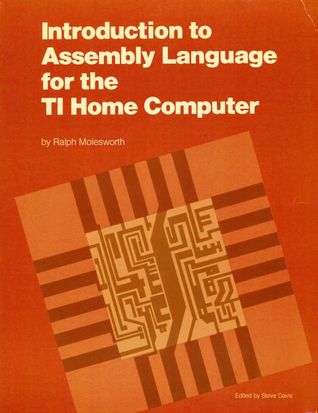 Introduction To Assembly Language For The TI Home Computer (Paperback)
