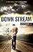 Downstream: Episode 1