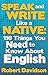 Speak and Write Like a Native: 110 Things You Need to Know About English