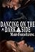 Dancing on the Dark Side