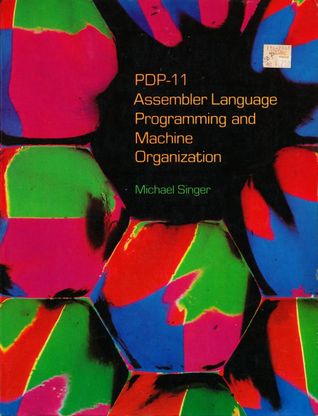 PDP-11 Assembler Language Programming and Machine Organization (Paperback)
