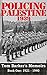 Policing Palestine 1939 by Tom Barker
