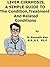 Liver Cirrhosis, A Simple Guide To The Condition, Treatment And Related Diseases