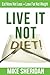 Live It NOT Diet! by Mike Sheridan