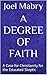 A Degree of Faith: A Case for Christianity for the Educated Skeptic