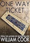 One Way Ticket by William   Cook
