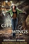 A Gift of Wings (The Light-Bringer Series, #1)