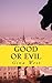 Good or Evil