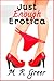 Just Enough Erotica
