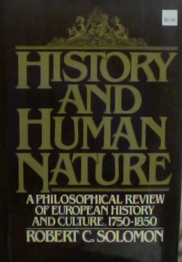History and Human Nature: A Philosophical Review of European Philosophy and Culture, 1750-1850