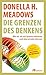 Die Grenzen des Denkens: Wie wir sie mit System erkennen und überwinden können (German Edition)