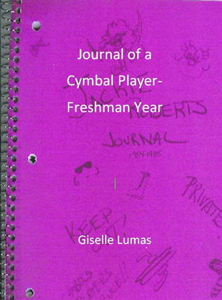 Journal of a Cymbal Player: Freshman Year