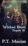 Wicked Blush by P.T. Macias Wicked Blush by P.T. Macias