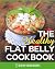 The Flat Belly Diet Cookboo...