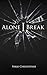Alone I Break (Alone I Break #1)