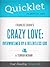 Quicklet on Francis Chan's Crazy Love: Overwhelmed by a Relentless God (CliffNotes-like Summary)