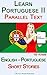 Learn Portuguese II with Parallel Text - Short Stories (English - Portuguese)