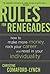 rules for renegades by Christine Comaford-Lynch rules for renegades by Christine Comaford-Lynch