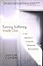 Turning Suffering Inside Out: A Zen Approach for Living with Physical and Emotional Pain