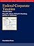 Abrams, Doernberg and Leatherman's Federal Corporate Taxation, 7th (Concepts and Insights Series)